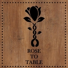 玫瑰聚 Rose to Table